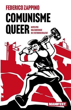 COMUNISME QUEER | 9788410344143 | ZAPPINO,FEDERICO | Llibreria Geli - Llibreria Online de Girona - Comprar llibres en català i castellà
