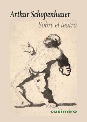 SOBRE EL TEATRO | 9791387675158 | SCHOPENHAUER,ARTHUR | Llibreria Geli - Llibreria Online de Girona - Comprar llibres en català i castellà