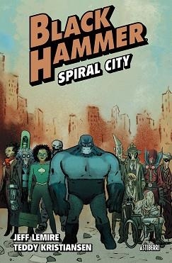 BLACK HAMMER-9.SPIRAL CITY | 9788410332805 | LEMIRE,JEFF | Libreria Geli - Librería Online de Girona - Comprar libros en catalán y castellano