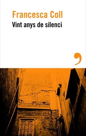 VINT ANYS DE SILENCI | 9788410455658 | COLL, FRANCESCA | Llibreria Geli - Llibreria Online de Girona - Comprar llibres en català i castellà