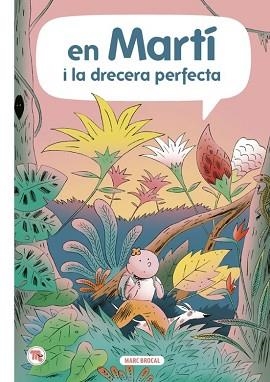 EN MARTÍ-4.EN MARTÍ I LA DRECERA PERFECTA | 9788413714011 | BROCAL,MARC | Llibreria Geli - Llibreria Online de Girona - Comprar llibres en català i castellà