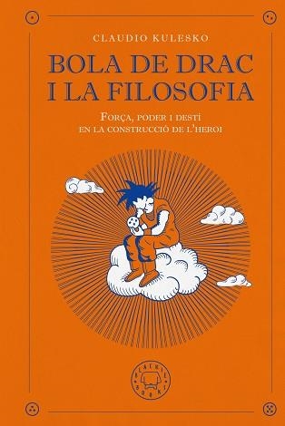 BOLA DE DRAC I LA FILOSOFIA | 9791387748647 | KULESKO, CLAUDIO | Llibreria Geli - Llibreria Online de Girona - Comprar llibres en català i castellà