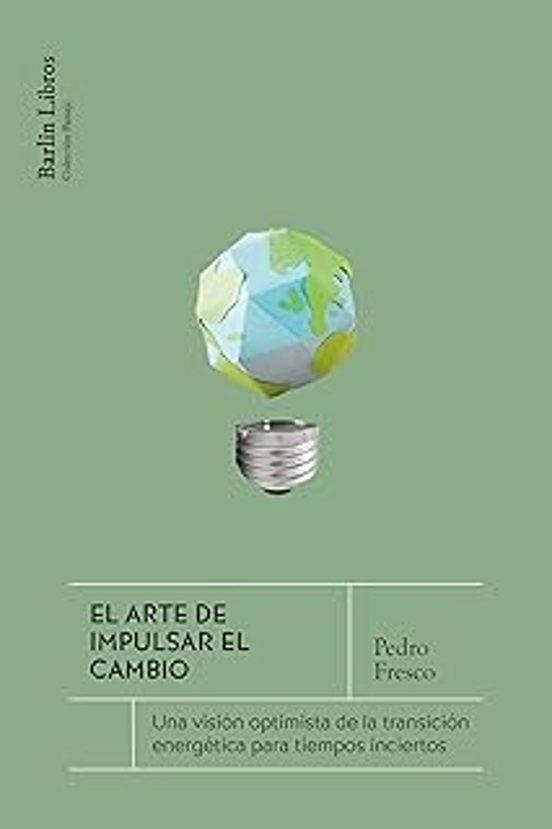 EL ARTE DE IMPULSAR EL CAMBIO | 9791387687120 | FRESCO, PEDRO | Llibreria Geli - Llibreria Online de Girona - Comprar llibres en català i castellà