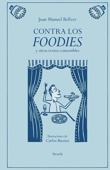 CONTRA LOS FOODIES | 9791387688776 | BELLVER, JUAN MANUEL | Llibreria Geli - Llibreria Online de Girona - Comprar llibres en català i castellà