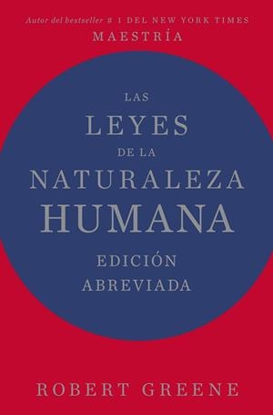 LAS LEYES DE LA NATURALEZA HUMANA(EDICIÓN ABREVIADA) | 9788410121461 | GREENE, ROBERT | Libreria Geli - Librería Online de Girona - Comprar libros en catalán y castellano