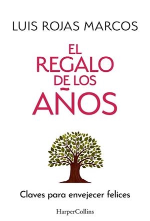 EL REGALO DE LOS AÑOS | 9788410642478 | ROJAS MARCOS, LUIS | Llibreria Geli - Llibreria Online de Girona - Comprar llibres en català i castellà