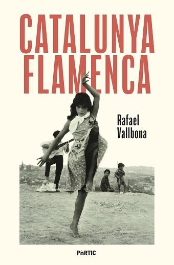 CATALUNYA FLAMENCA | 9788498096248 | VALLBONA, RAFAEL | Llibreria Geli - Llibreria Online de Girona - Comprar llibres en català i castellà
