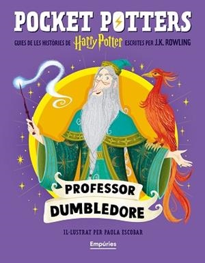 PROFESSOR DUMBLEDORE (POCKET POTTERS 4) | 9791387736149 | ROWLING, J.K./ESCOBAR, PAOLA | Libreria Geli - Librería Online de Girona - Comprar libros en catalán y castellano