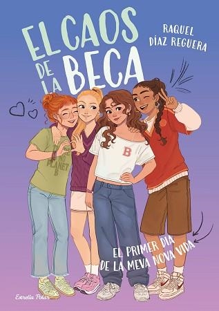EL CAOS DE LA BECA-1.EL PRIMER DIA DE LA MEVA NOVA VIDA | 9791387903633 | DÍAZ REGUERA, RAQUEL | Llibreria Geli - Llibreria Online de Girona - Comprar llibres en català i castellà