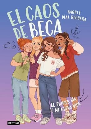 EL CAOS DE BECA-1.EL PRIMER DÍA DE MI NUEVA VIDA | 9788408315759 | DÍAZ REGUERA, RAQUEL | Llibreria Geli - Llibreria Online de Girona - Comprar llibres en català i castellà