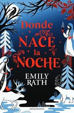 DONDE NACE LA NOCHE | 9788445018798 | RATH, EMILY | Llibreria Geli - Llibreria Online de Girona - Comprar llibres en català i castellà