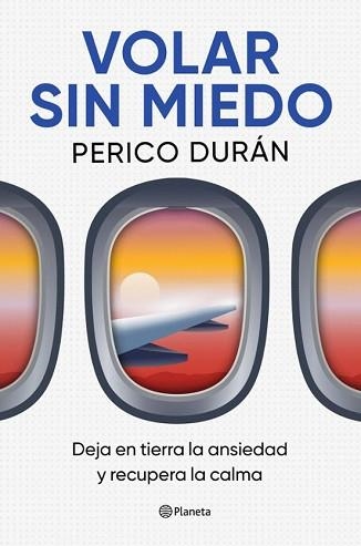 VOLAR SIN MIEDO | 9788408315063 | DURÁN, PERICO | Llibreria Geli - Llibreria Online de Girona - Comprar llibres en català i castellà