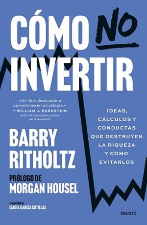 CÓMO NO INVERTIR | 9788423439980 | RITHOLTZ, BARRY | Libreria Geli - Librería Online de Girona - Comprar libros en catalán y castellano