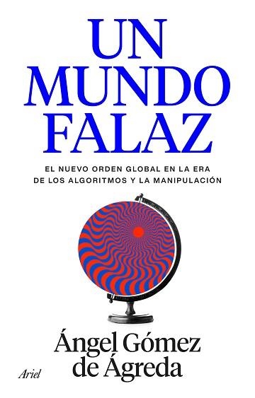 UN MUNDO FALAZ | 9788434440241 | GÓMEZ DE ÁGREDA, ÁNGEL | Llibreria Geli - Llibreria Online de Girona - Comprar llibres en català i castellà