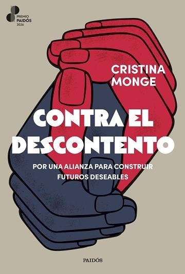 CONTRA EL DESCONTENTO(PREMIO PAIDÓS 2026) | 9788449344954 | MONGE, CRISTINA | Llibreria Geli - Llibreria Online de Girona - Comprar llibres en català i castellà
