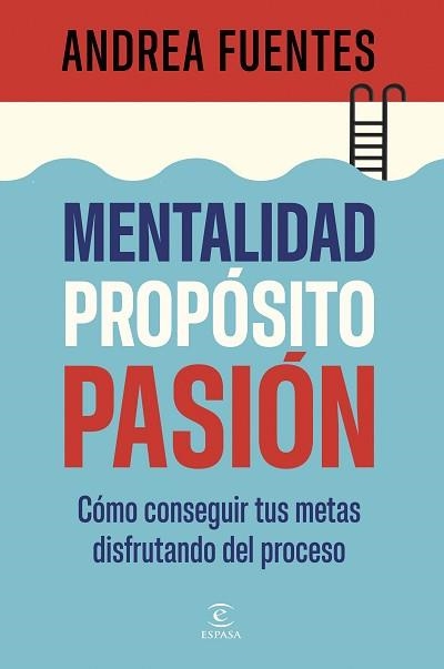 MENTALIDAD,PROPÓSITO,PASIÓN | 9788467079890 | FUENTES, ANDREA | Libreria Geli - Librería Online de Girona - Comprar libros en catalán y castellano