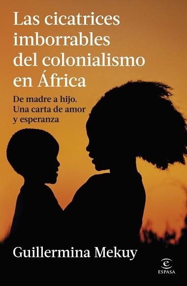LAS CICATRICES IMBORRABLES DEL COLONIALISMO EN ÁFRICA | 9788467080438 | MEKUY, GUILLERMINA | Llibreria Geli - Llibreria Online de Girona - Comprar llibres en català i castellà