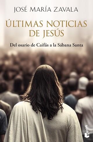 ÚLTIMAS NOTICIAS DE JESÚS | 9788467080629 | ZAVALA, JOSÉ MARÍA | Libreria Geli - Librería Online de Girona - Comprar libros en catalán y castellano
