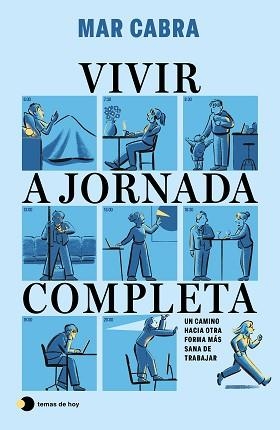 VIVIR A JORNADA COMPLETA | 9791387869557 | CABRA, MAR | Llibreria Geli - Llibreria Online de Girona - Comprar llibres en català i castellà