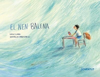 EL NEN BALENA | 9788426149541 | LIMA, LULU | Llibreria Geli - Llibreria Online de Girona - Comprar llibres en català i castellà