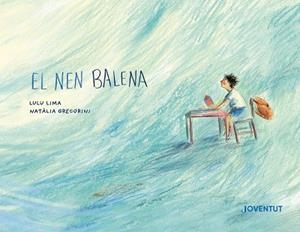 EL NEN BALENA | 9788426149541 | LIMA, LULU | Llibreria Geli - Llibreria Online de Girona - Comprar llibres en català i castellà
