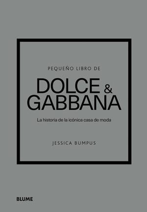PEQUEÑO LIBRO DE DOLCE & GABBANA | 9788410469440 | BUMPUS, JESSICA | Llibreria Geli - Llibreria Online de Girona - Comprar llibres en català i castellà