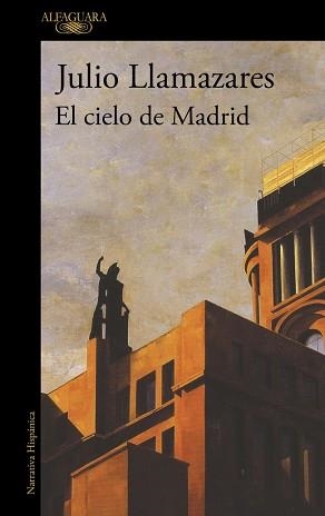 EL CIELO DE MADRID | 9788420476124 | LLAMAZARES, JULIO | Llibreria Geli - Llibreria Online de Girona - Comprar llibres en català i castellà