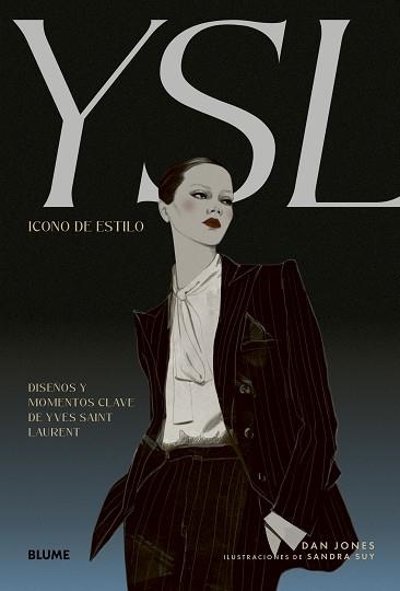 ICONO DE ESTILO. YSL | 9791387881153 | JONES, DAN/SUY, SANDRA | Libreria Geli - Librería Online de Girona - Comprar libros en catalán y castellano