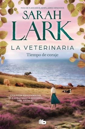 LA VETERINARIA.TIEMPO DE CORAJE (LA VETERINARIA 3) | 9788410381902 | LARK, SARAH | Llibreria Geli - Llibreria Online de Girona - Comprar llibres en català i castellà