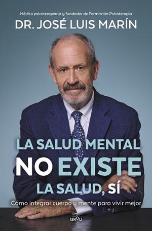 LA SALUD MENTAL NO EXISTE. LA SALUD, SÍ | 9791387598587 | MARÍN, DR. JOSÉ LUIS | Llibreria Geli - Llibreria Online de Girona - Comprar llibres en català i castellà