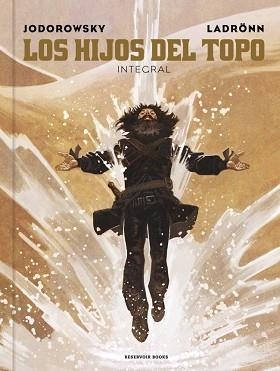 LOS HIJOS DEL TOPO (EDICIÓN INTEGRAL) | 9788410352407 | JODOROWSKY, ALEJANDRO | Llibreria Geli - Llibreria Online de Girona - Comprar llibres en català i castellà