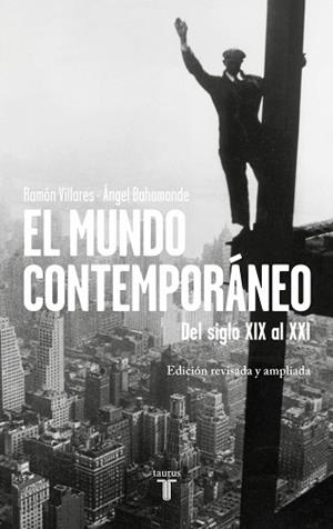EL MUNDO CONTEMPORÁNEO.DEL SIGLO XIX AL XXI | 9788430628971 | VILLARES, RAMÓN/BAHAMONDE, ÁNGEL | Llibreria Geli - Llibreria Online de Girona - Comprar llibres en català i castellà