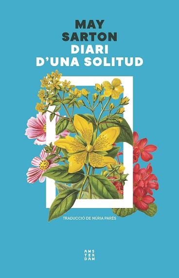 DIARI D'UNA SOLITUD | 9788419960498 | SARTON, MAY | Llibreria Geli - Llibreria Online de Girona - Comprar llibres en català i castellà