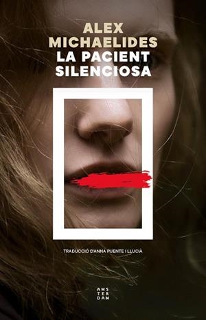 LA PACIENT SILENCIOSA | 9788419960597 | MICHAELIDES, ALEX | Llibreria Geli - Llibreria Online de Girona - Comprar llibres en català i castellà