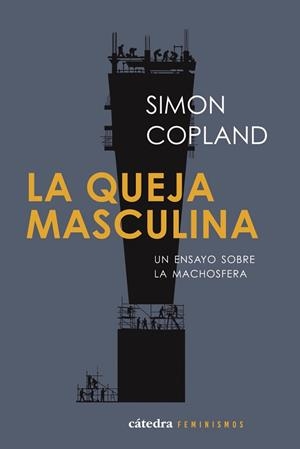 LA QUEJA MASCULINA | 9788437649733 | COPLAND, SIMON JAMES | Llibreria Geli - Llibreria Online de Girona - Comprar llibres en català i castellà