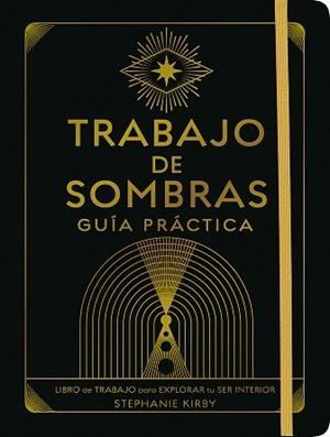 TRABAJO DE SOMBRAS. GUÍA PRÁCTICA | 9788411082020 | KIRBY, STEPHANIE | Llibreria Geli - Llibreria Online de Girona - Comprar llibres en català i castellà