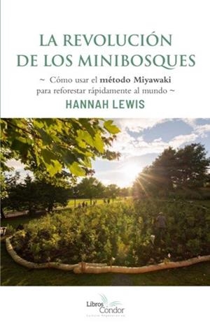 LA REVOLUCIÓN DE LOS MINIBOSQUES | 9789569727184 | LEWIS,HANNAH | Libreria Geli - Librería Online de Girona - Comprar libros en catalán y castellano