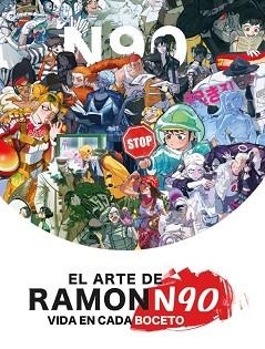 EL ARTE DE RAMONN90.VIDA EN CADA BOCETO | 9788426741424 | NUÑEZ, RAMÓN | Libreria Geli - Librería Online de Girona - Comprar libros en catalán y castellano