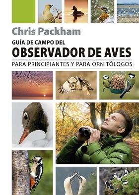 GUÍA DE CAMPO DEL OBSERVADOR DE AVES | 9788428217996 | PACKHAM, CHRIS | Libreria Geli - Librería Online de Girona - Comprar libros en catalán y castellano