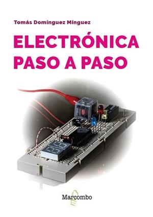 ELECTRÓNICA PASO A PASO | 9788426739438 | DOMÍNGUEZ MÍNGUEZ, TOMÁS | Llibreria Geli - Llibreria Online de Girona - Comprar llibres en català i castellà