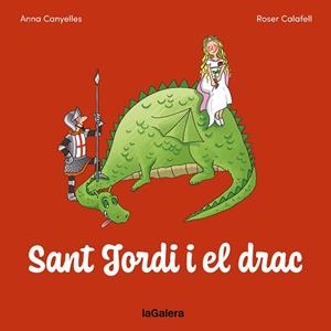 SANT JORDI I EL DRAC | 9788424676780 | CANYELLES,ANNA | Libreria Geli - Librería Online de Girona - Comprar libros en catalán y castellano