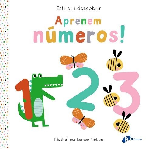 APRENEM NÚMEROS! ESTIRAR I DESCOBRIR | 9788413495217 | GEORGE, JOSHUA | Llibreria Geli - Llibreria Online de Girona - Comprar llibres en català i castellà