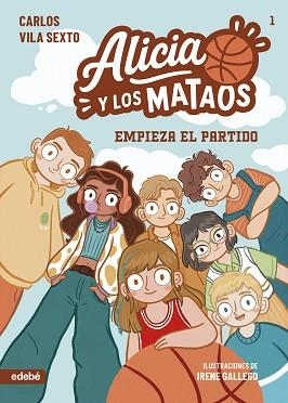 ALICIA Y LOS MATAOS-1.EMPIEZA EL PARTIDO | 9788468377605 | VILA SEXTO, CARLOS | Libreria Geli - Librería Online de Girona - Comprar libros en catalán y castellano