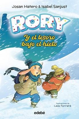 RORY Y EL TESORO BAJO EL HIELO | 9788468377018 | HATERO, JOSAN/SANJUST, ISABEL | Libreria Geli - Librería Online de Girona - Comprar libros en catalán y castellano
