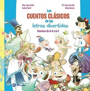 LOS CUENTOS CLÁSICOS DE LAS LETRAS DIVERTIDAS | 9788469645574 | LÓPEZ ÁVILA, PILAR/CARRIL MARTÍNEZ, ISABEL | Llibreria Geli - Llibreria Online de Girona - Comprar llibres en català i castellà