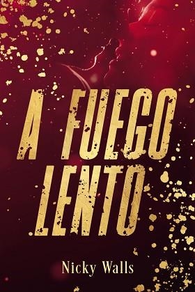 A FUEGO LENTO | 9788419831613 | WALLS, NICKY | Libreria Geli - Librería Online de Girona - Comprar libros en catalán y castellano