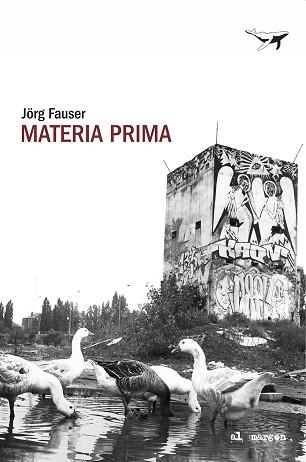 MATERIA PRIMA | 9788412872262 | FAUSER, JÖRG | Llibreria Geli - Llibreria Online de Girona - Comprar llibres en català i castellà