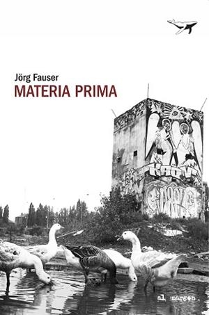 MATERIA PRIMA | 9788412872262 | FAUSER, JÖRG | Llibreria Geli - Llibreria Online de Girona - Comprar llibres en català i castellà