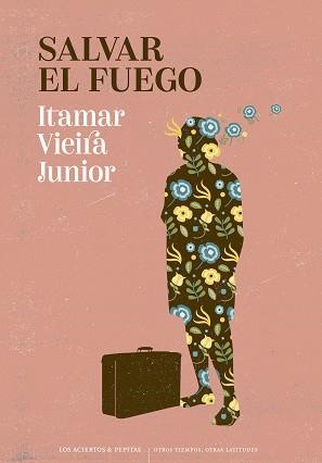 SALVAR EL FUEGO | 9788410476141 | VIEIRA JUNIOR, ITAMAR | Libreria Geli - Librería Online de Girona - Comprar libros en catalán y castellano