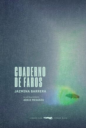 CUADERNO DE FAROS | 9791399047097 | BARRERA, JAZMINA/MESANZA, ARAIZ | Llibreria Geli - Llibreria Online de Girona - Comprar llibres en català i castellà
